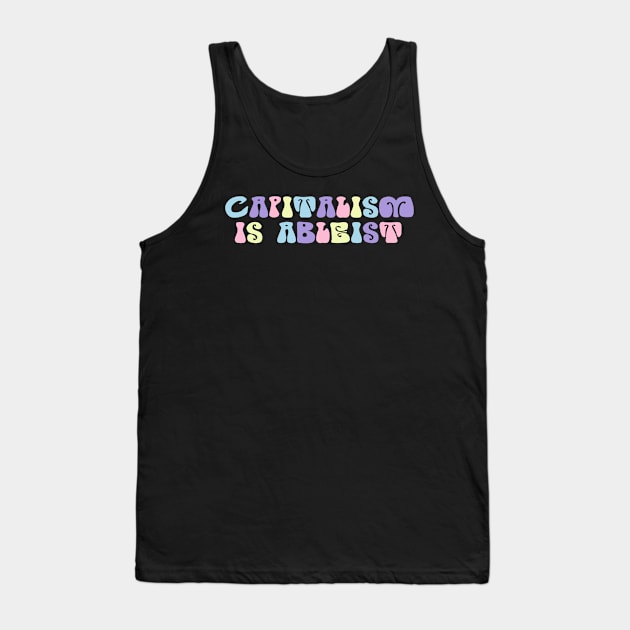 CAPITALISM IS ABLEIST Tank Top by TOP DESIGN ⭐⭐⭐⭐⭐